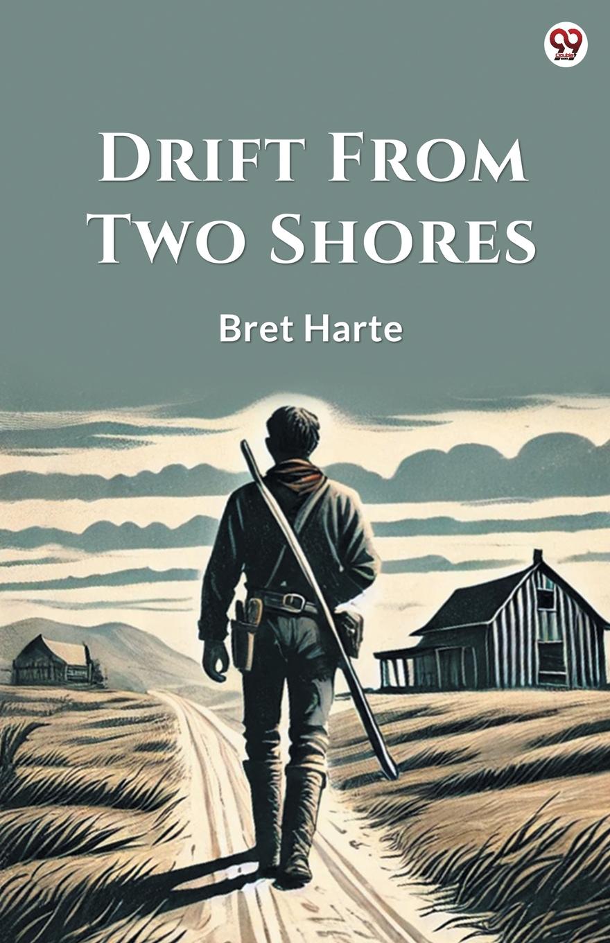 Kniha Drift From Two Shores Bret Harte