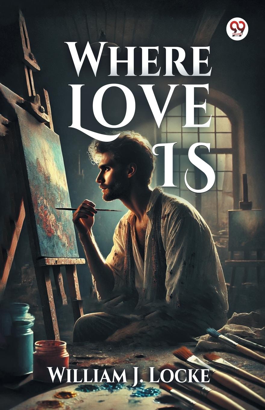 Buch Where Love Is William J. Locke