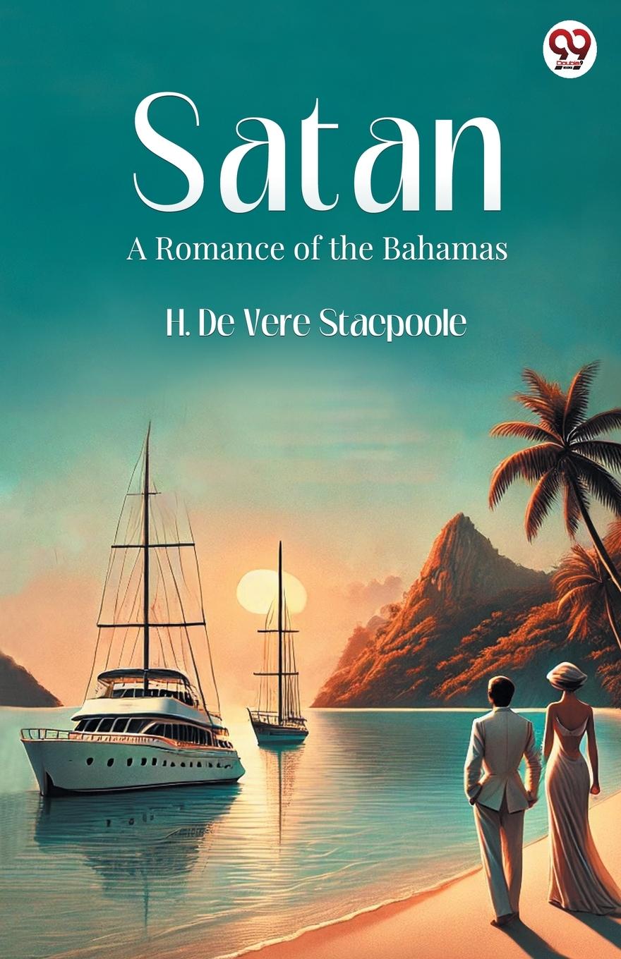 Buch Satan A Romance of the Bahamas H. De Vere Stacpoole