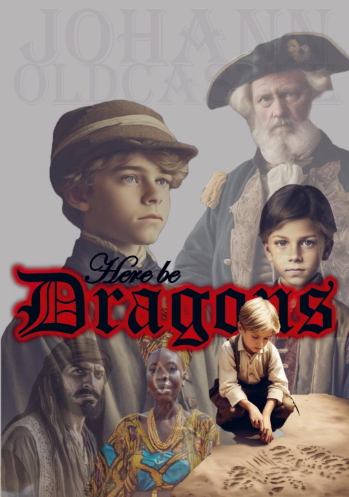 Kniha Here be Dragons Johann Oldcastle