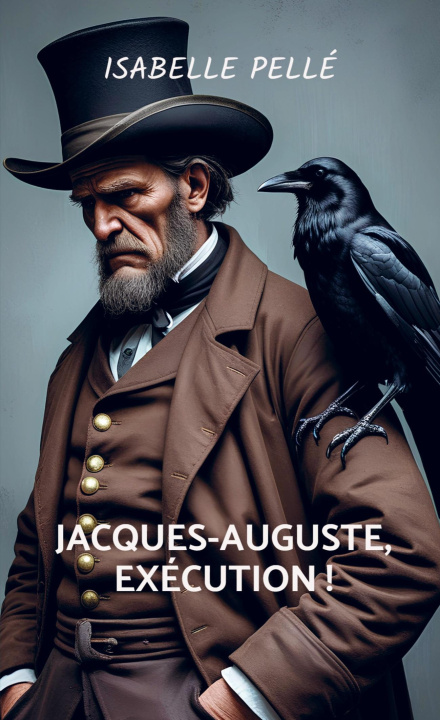 Knjiga Jacques-Auguste, exécution ! Isabelle Pellé
