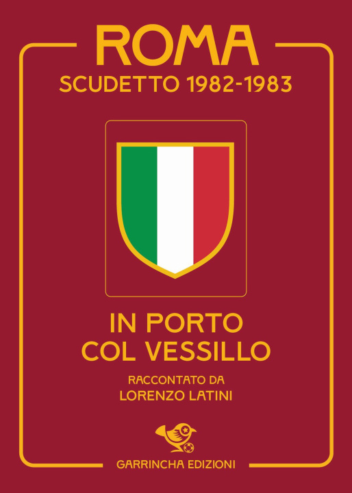 Buch Roma scudetto 1982-83 Lorenzo Latini