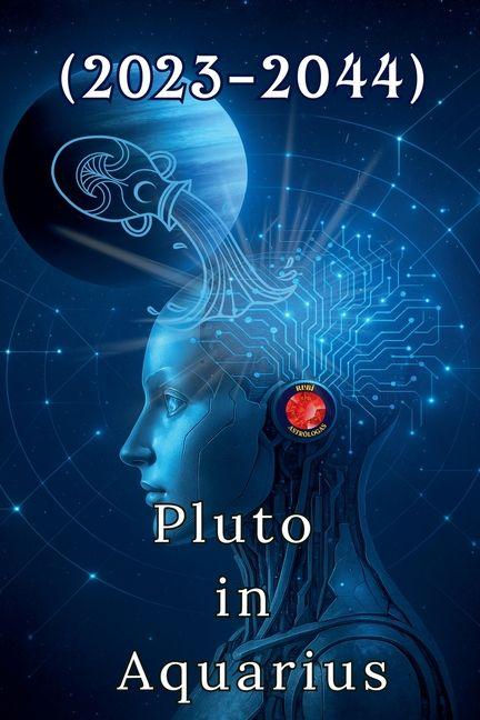 Kniha Pluto in Aquarius (2023-2044) Alina Rubi