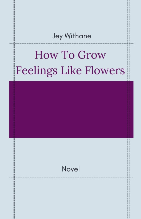 Knjiga How to Grow Feelings like Flowers 
