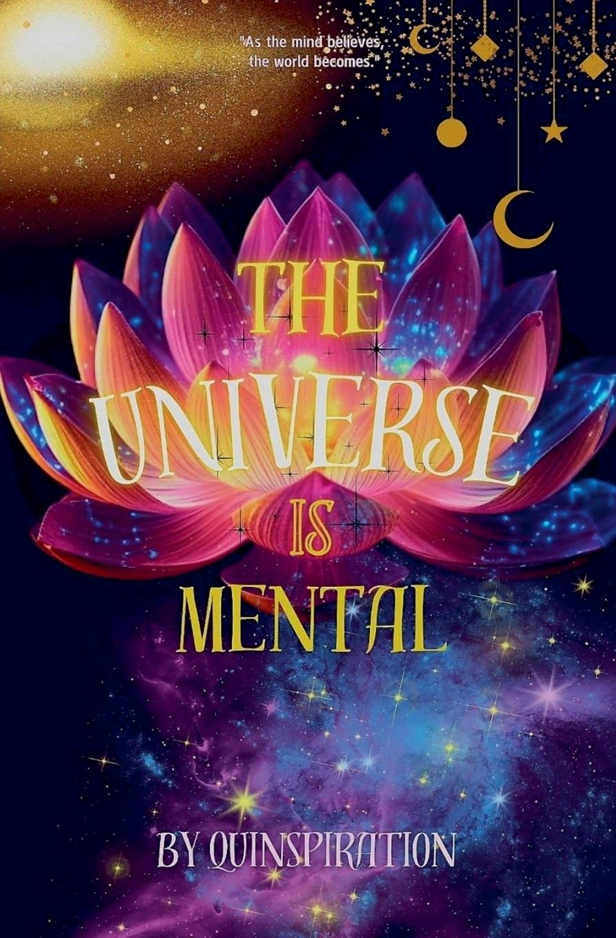 Buch The Universe Is Mental QuinSpiration