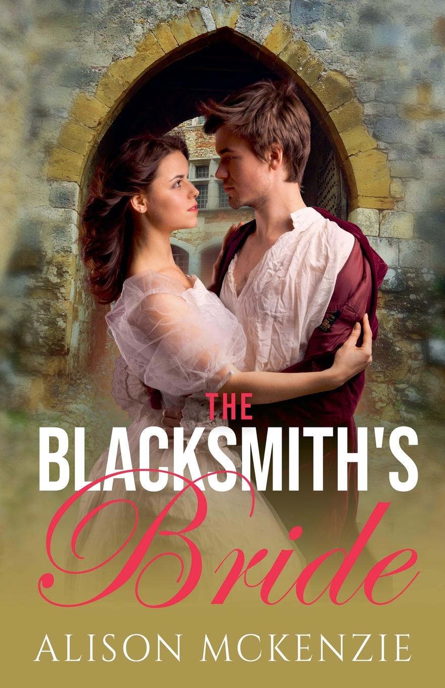 Kniha The Blacksmith's Bride Alison Mckenzie