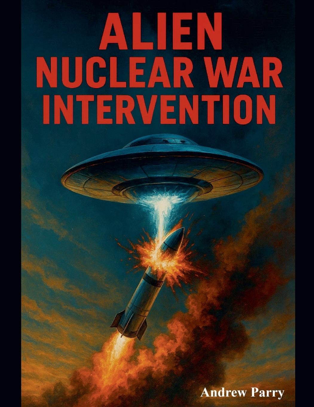 Kniha Alien Nuclear War Intervention 