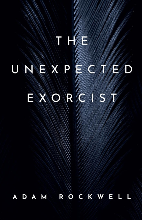 Kniha The Unexpected Exorcist Adam Rockwell