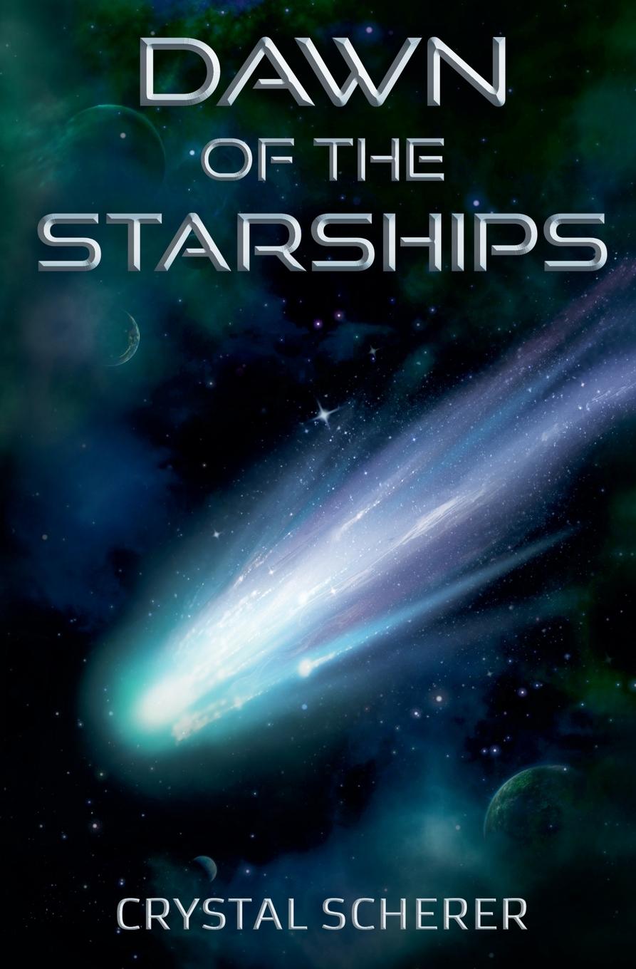 Knjiga Dawn of the Starships Crystal Scherer