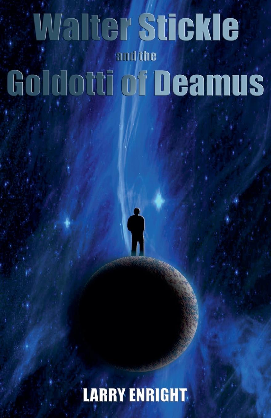 Kniha Walter Stickle and the Goldotti of Deamus 
