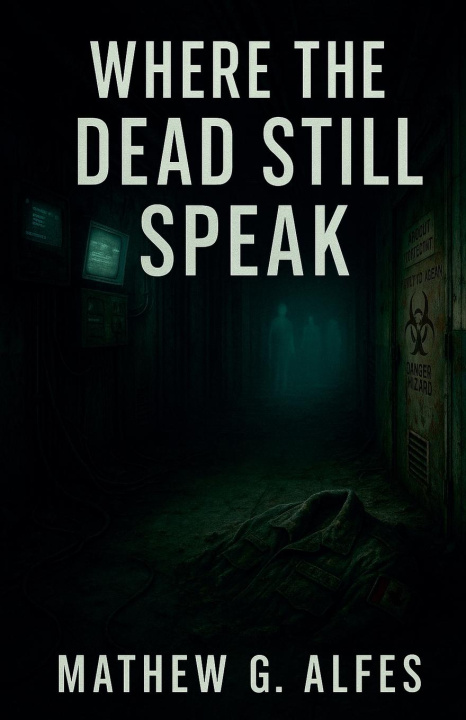 Kniha Where The Dead Still Speak 
