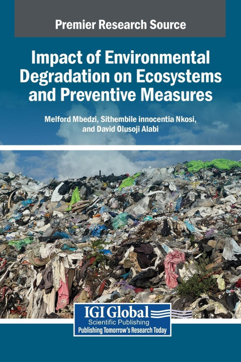 Buch Impact of Environmental Degradation on Ecosystems and Preventive Measures Sithembile Innocentia Nkosi