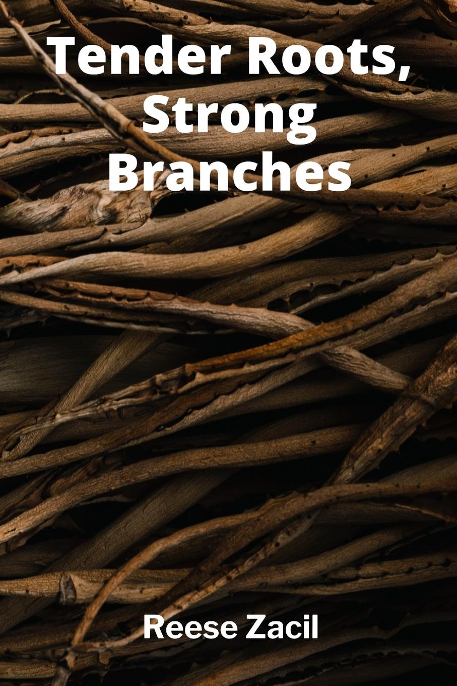 Buch Tender Roots, Strong Branches 