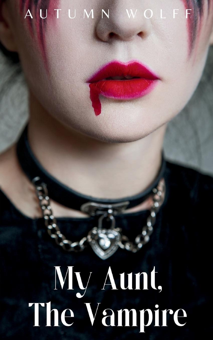 Kniha My Aunt, The Vampire 
