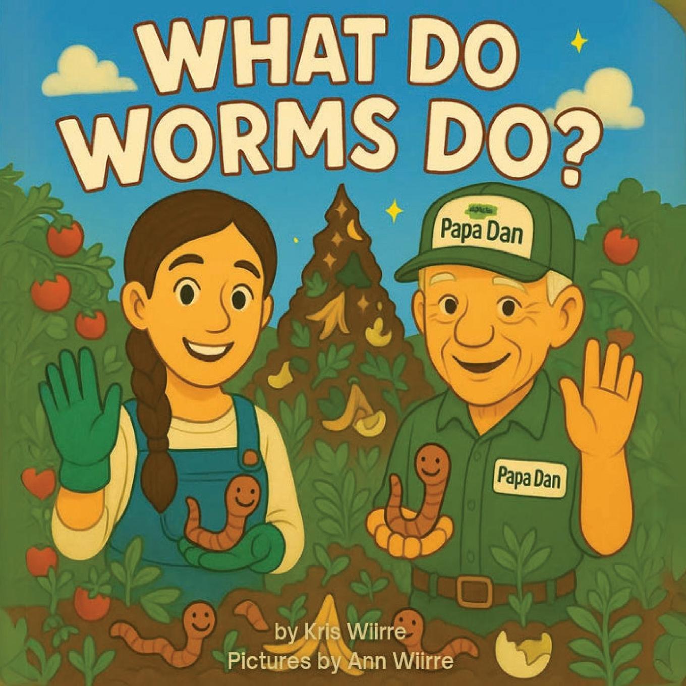 Kniha What Do Worms Do? Kris Wiirre