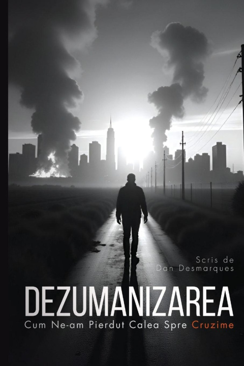 Buch Dezumanizarea Dan Desmarques