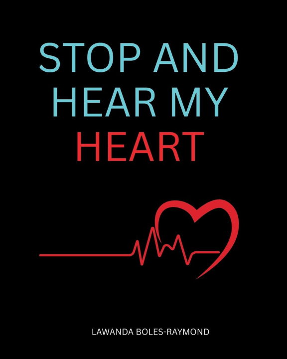 Kniha Stop And Hear My Heart Journal 