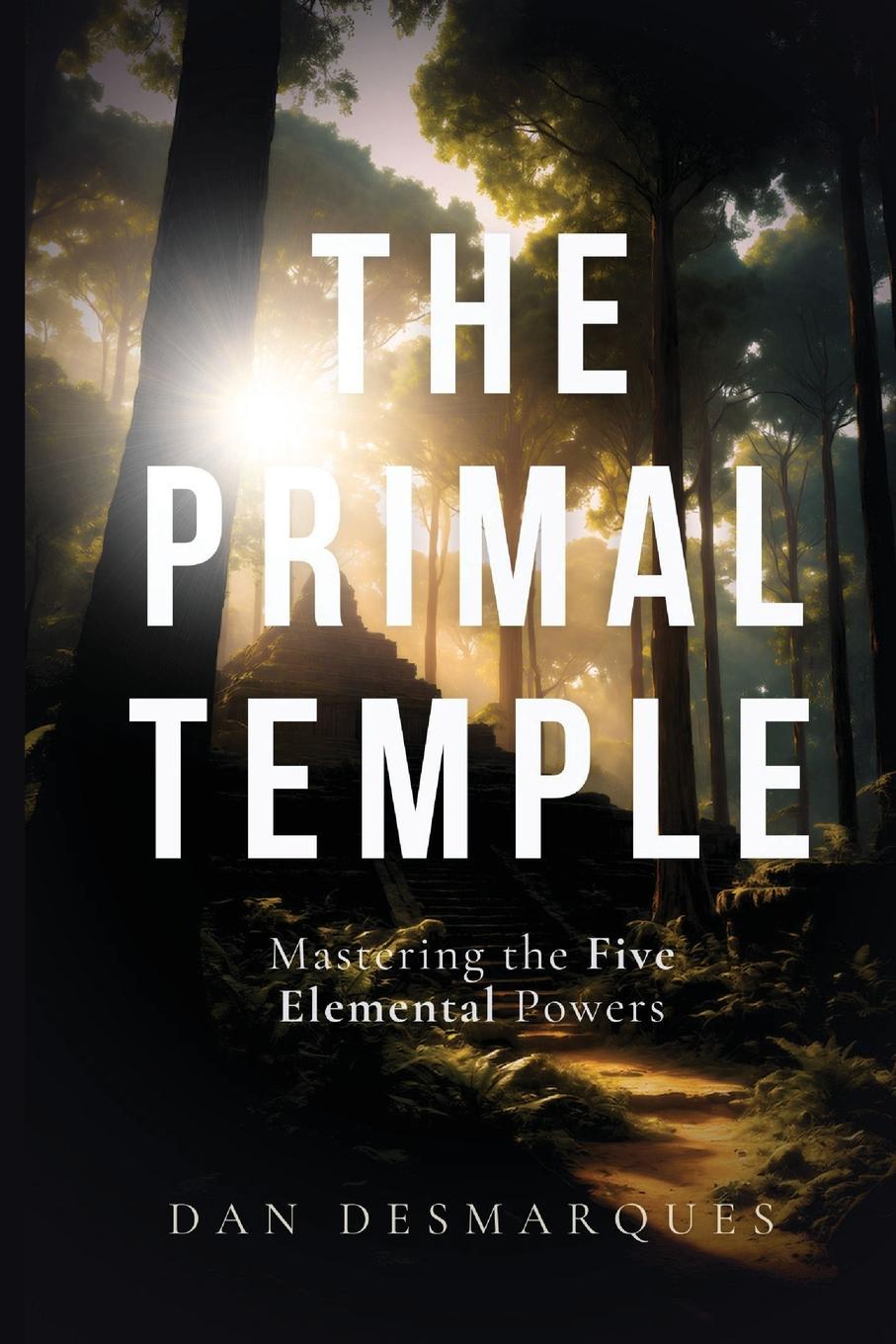 Kniha The Primal Temple Dan Desmarques