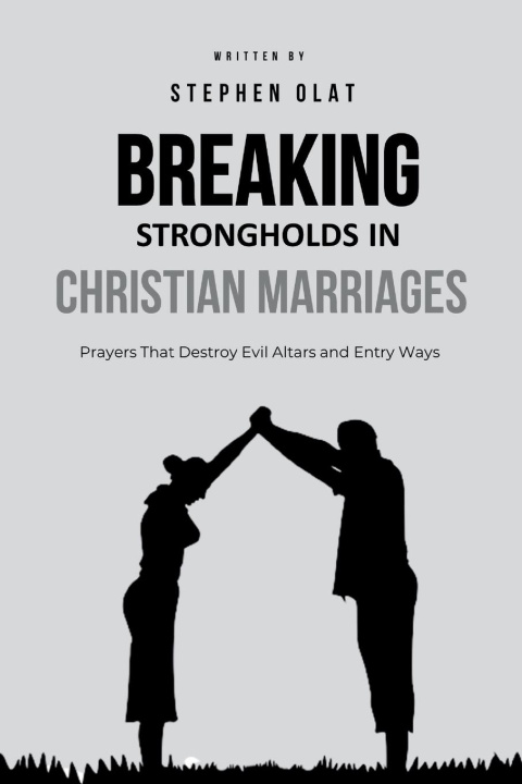 Kniha Breaking Strongholds in Christian Marriages 