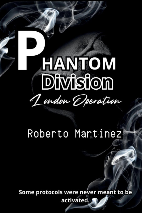 Buch Phantom Division - London Opertation Nahia Martinez-Ortiz