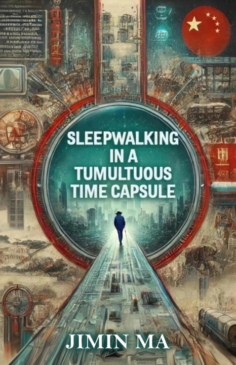 Kniha Sleepwalking in a Tumultuous Time Capsule 