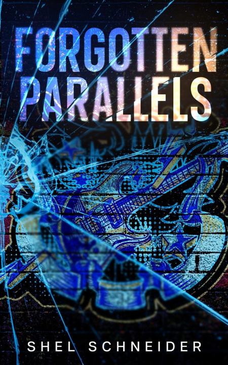 Kniha Forgotten Parallels Shel Schneider