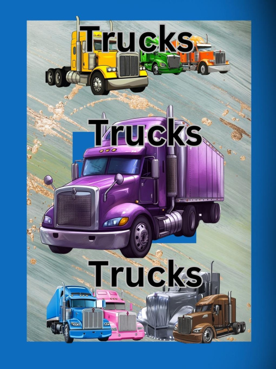 Kniha Trucks, Trucks, Trucks 