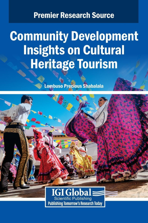 Knjiga Community Development Insights on Cultural Heritage Tourism Lombuso Precious Shabalala