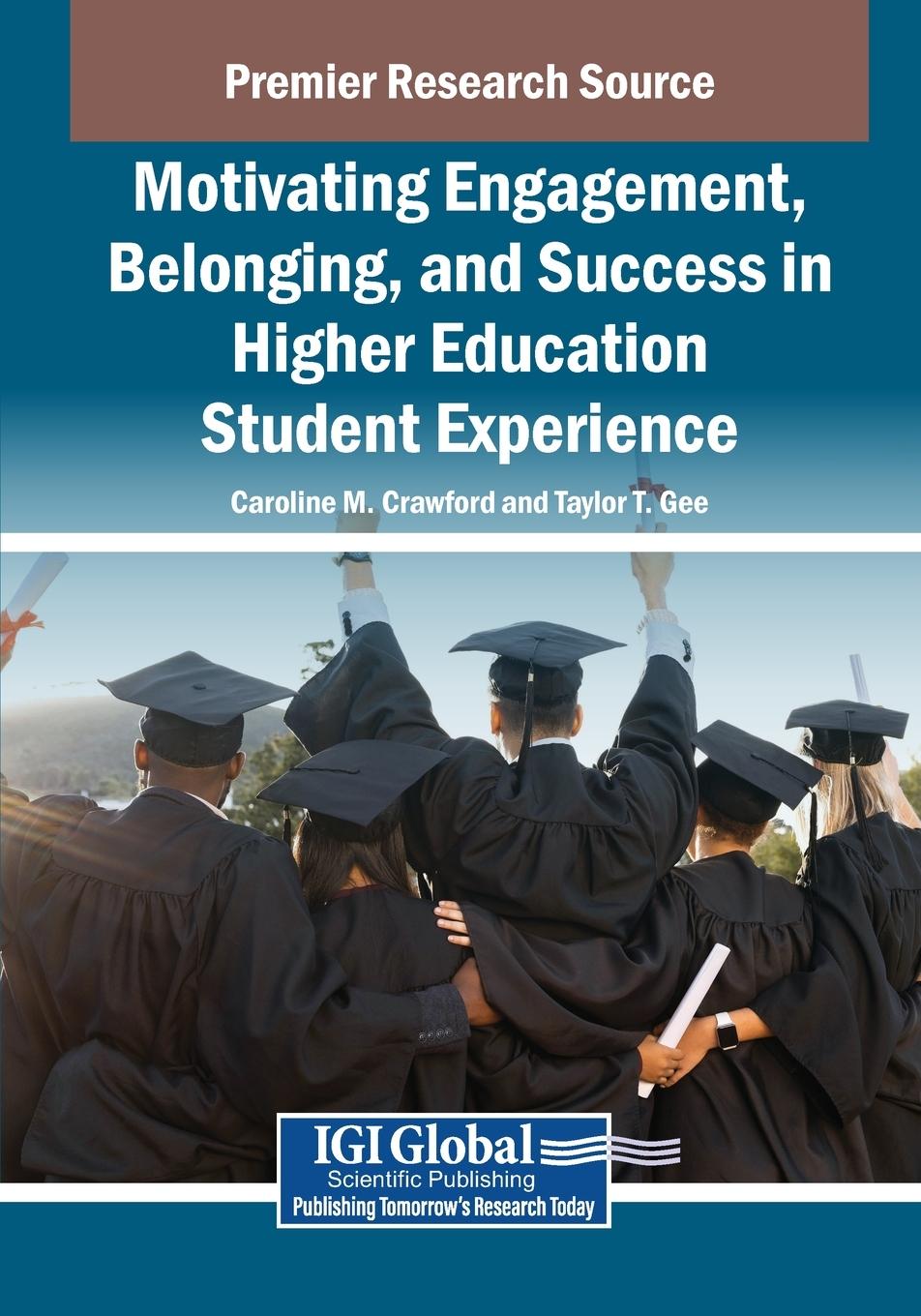 Kniha Motivating Engagement, Belonging, and Success in Higher Education Student Experience Taylor T. Gee