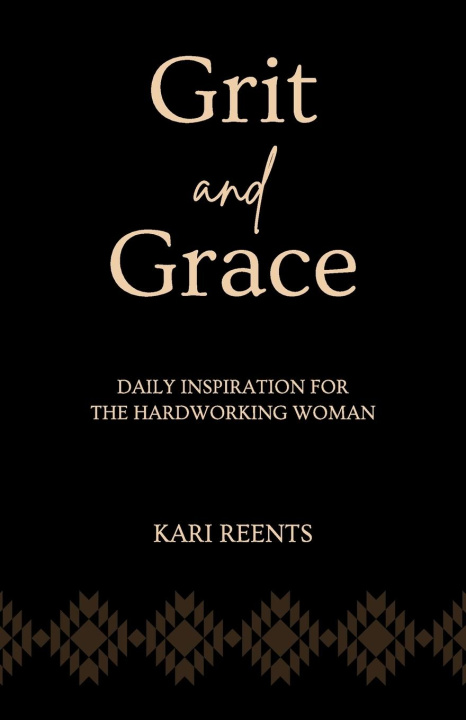 Kniha Grit and Grace Kari Reents