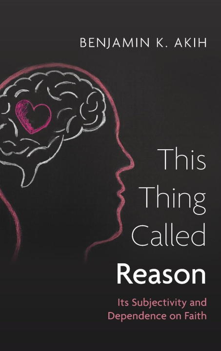 Kniha This Thing Called Reason 