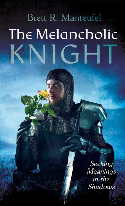 Kniha The Melancholic Knight 