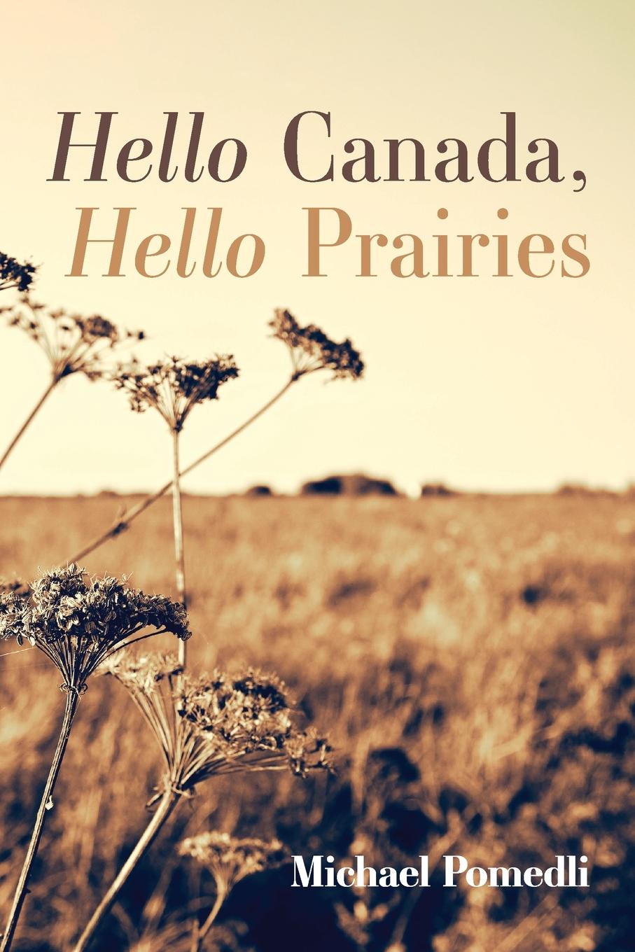 Kniha Hello Canada, Hello Prairies 