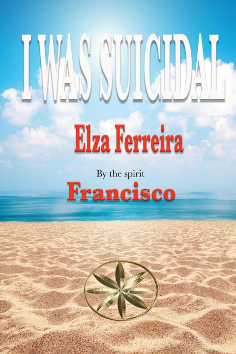 Kniha I Was Suicidal By the Spirit Francisco