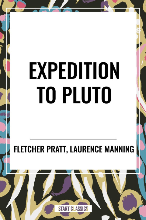 Kniha Expedition to Pluto Laurence Manning
