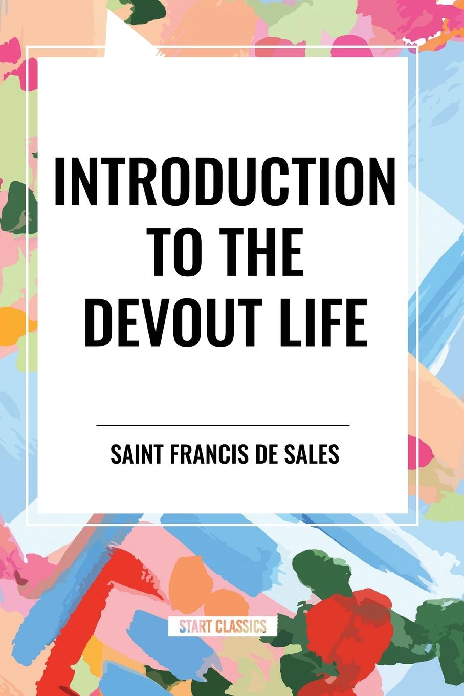 Kniha Introduction to the Devout Life Saint Francis De Sales