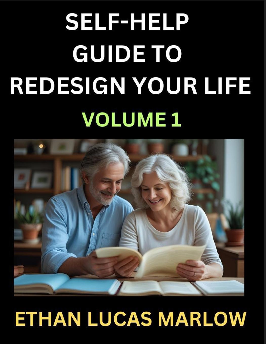 Kniha Self-help Guide to Redesign Your Life (Part 1) Ethan Lucas Marlow