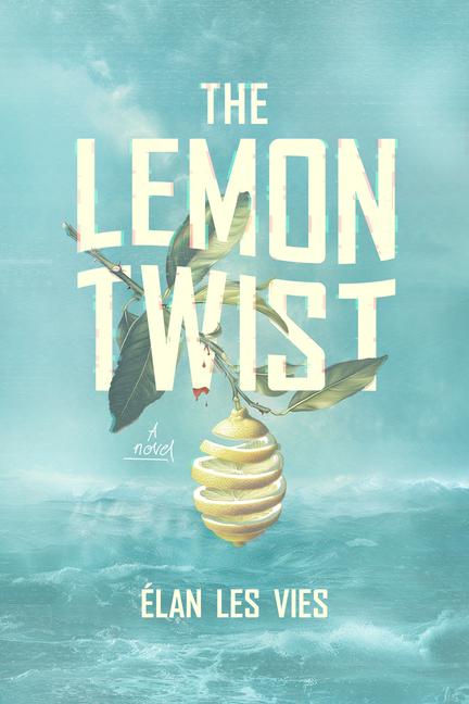 Kniha The Lemon Twist LES VIES ELAN