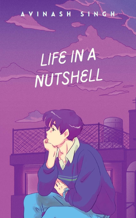 Kniha Life in a nutshell Avinash Singh