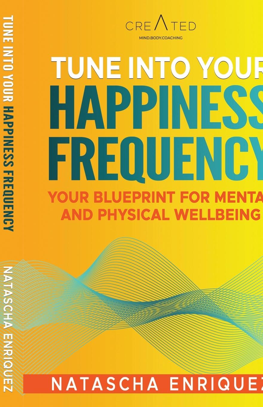 Kniha Tune into your Happiness Frequency Natascha Enriquez