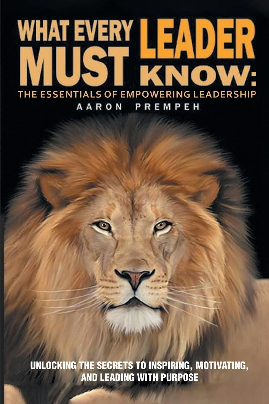 Kniha What Every Leader Must Know Aaron Prempeh