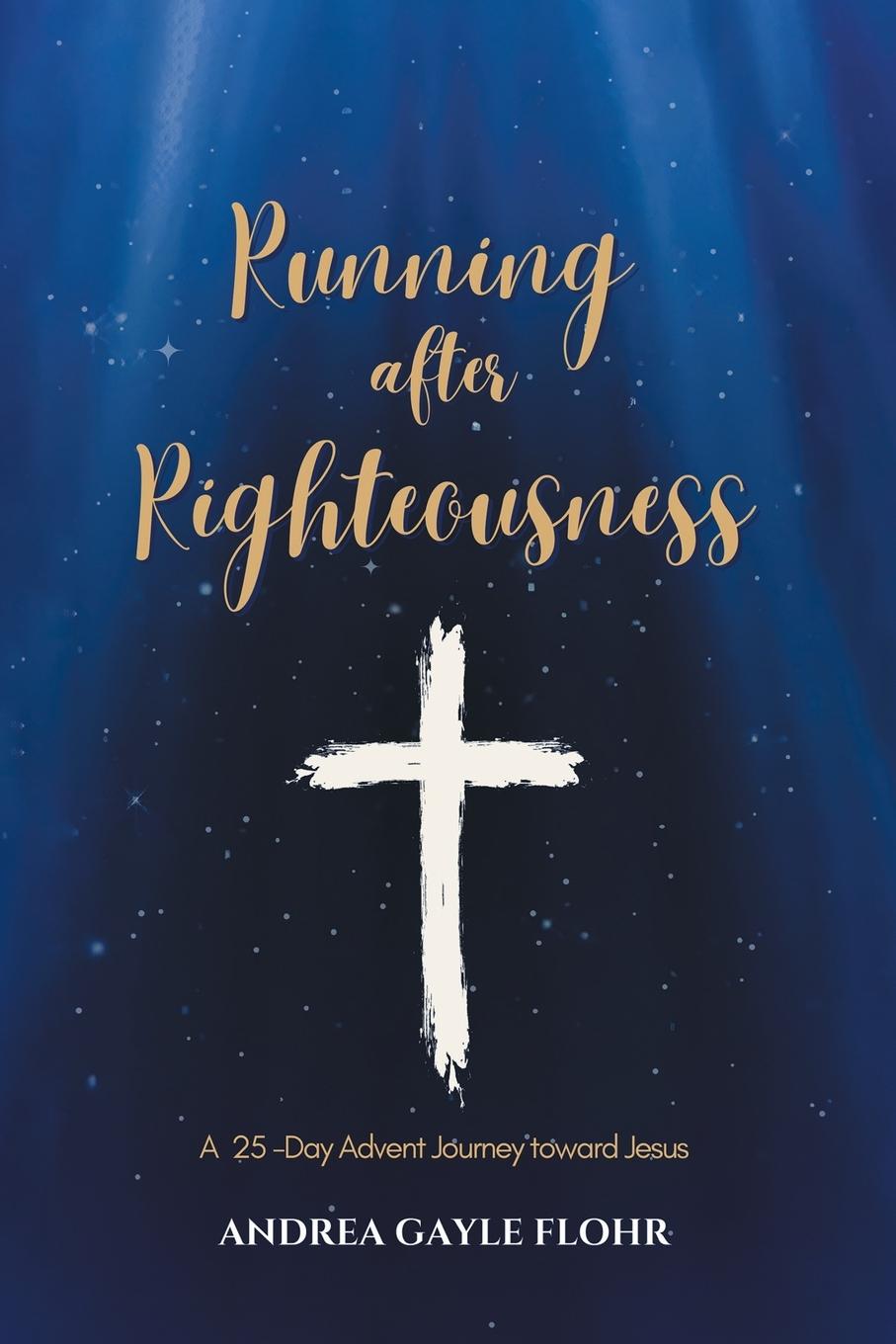 Kniha Running after Righteousness ANDREA GAYLE FLOHR