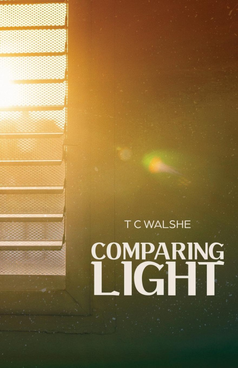 Knjiga Comparing Light T C Walshe