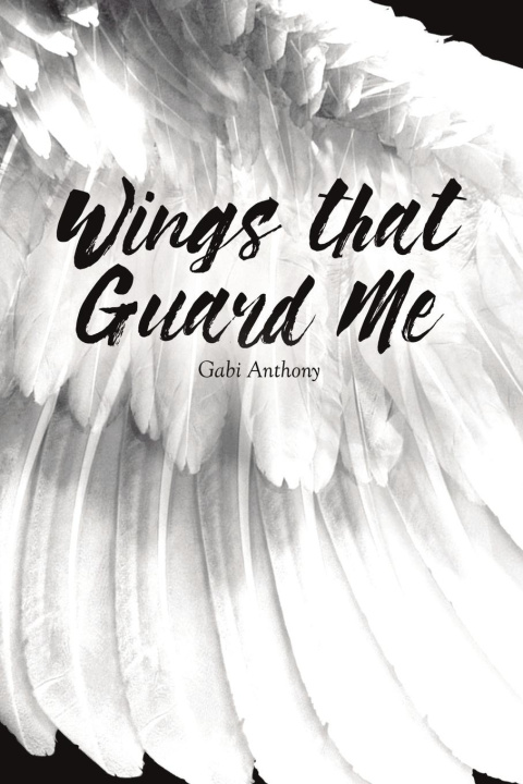 Kniha Wings that Guard Me Gabi Anthony