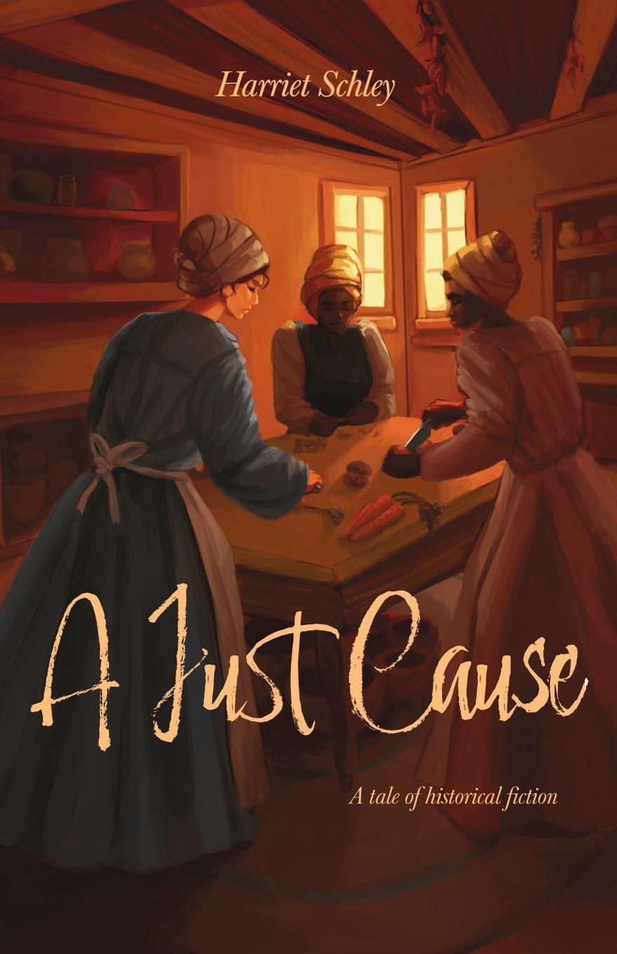 Kniha A Just Cause Harriet J. Schley