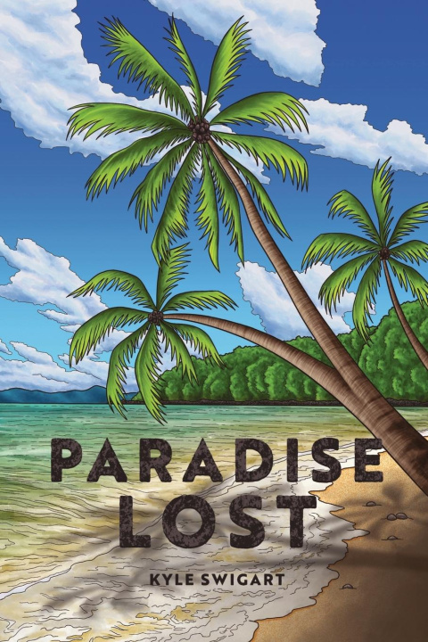 Kniha Paradise Lost Kyle Swigart