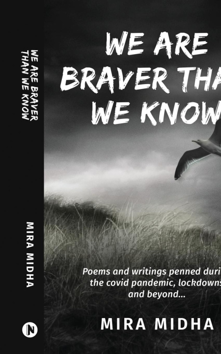 Kniha We Are Braver Than We Know Mira Midha