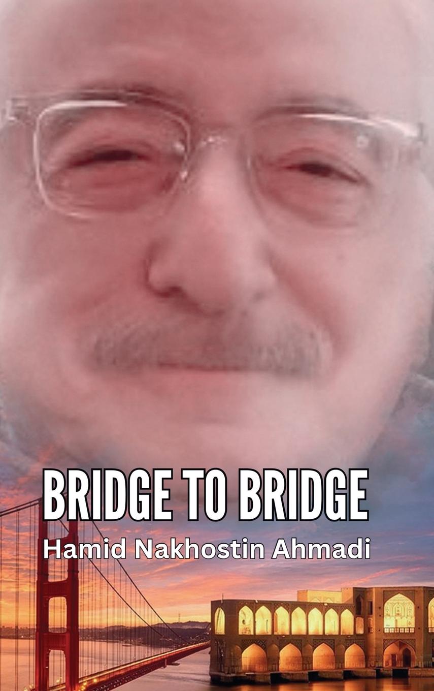 Kniha Bridge to Bridge Hamid Nakhostin Ahmadi