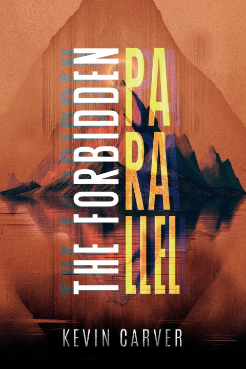 Kniha The Forbidden Parallel Kevin Carver