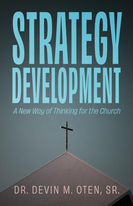 Kniha Strategic Development Dr. Devin M. Oten Sr